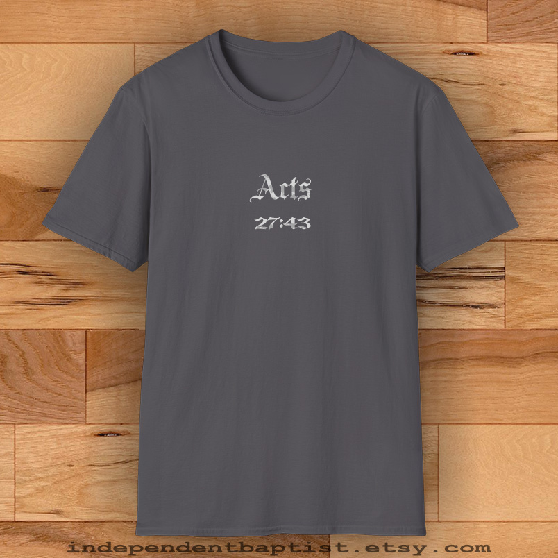 Mens Bible Verse T Shirt Acts 27:43